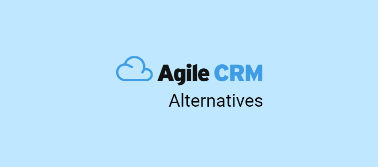 The Best Agile CRM Alternatives 2022
